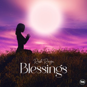 Blessings-Rosh Reign