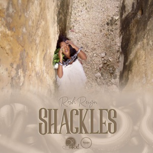 Shackles - Rosh Reign