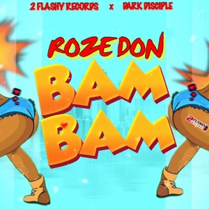 Bam Bam-Roze Don