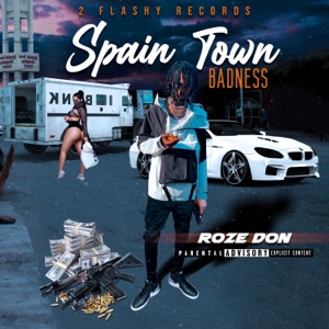 Spain Town Badness-Roze Don