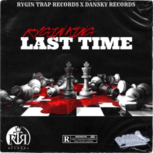 Last Time-Rygin King