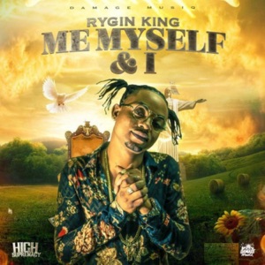 Me,Myself & I-Rygin King 