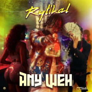 Any Weh - Rytikal