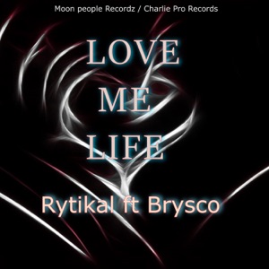 Love Me Life-Rytikal