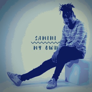 My Own-Samini