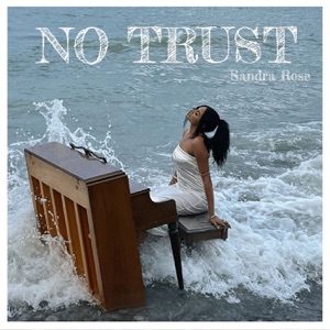 No Trust-Sandra Rose