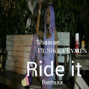 Ride It-Shaaiae