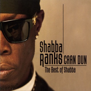 Shabba Ranks - Caan Dun The Best of Shabba