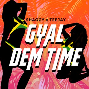 Gyal Dem Time-Shaggy