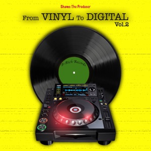 From Vinyl to Digital, Vol.2 - Shams the Producer