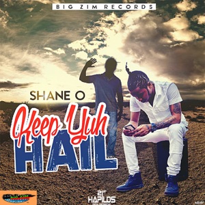 Keep Yuh Hail-Shane O