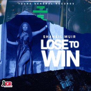 Lose to Win-Shaneil Muir