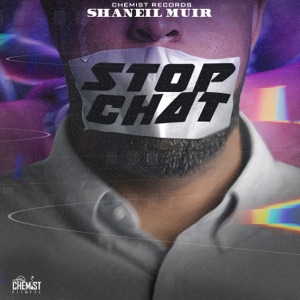 Stop Chat-Shaneil Muir 