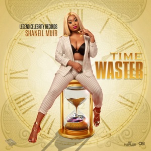 Time Waster-Shaneil Muir