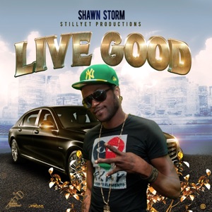 Live Good-Shawn Storm