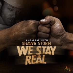 We Stay Real-Shawn Storm 