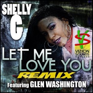 Let Me Love You-Shelly G