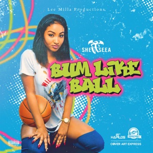 Bum Like Ball-Shenseea