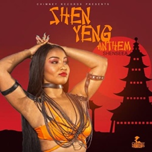 Shen Yeng Anthem-Shenseea