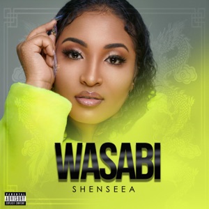 Wasabi-Shenseea