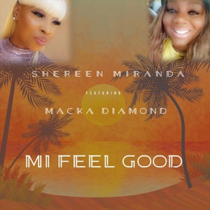 Mi Feel Good-Shereen Miranda