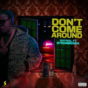 Don’t Come Around-Shynal