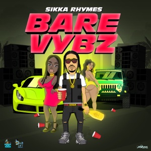 Bare Vybz-Sikka Rymes 