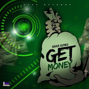 Get Money-Sikka Rymes