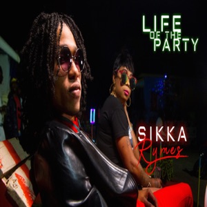 Life of the Party-Sikka Rymes