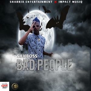 Bad People-Silk Boss