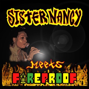 Sister Nancy Meets Fireproof - Sister Nancy 