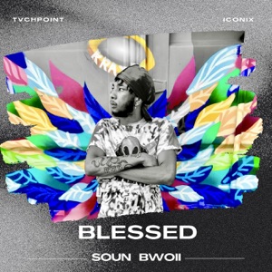 Blessed-Soun Bwoii