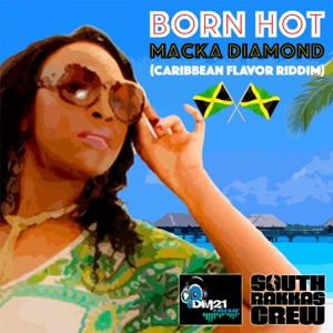 Born Hot - South Rakkas Crew 