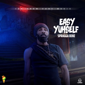 Easy Yuhself-Spragga Benz