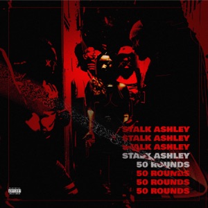 50 Rounds-Stalk Ashley