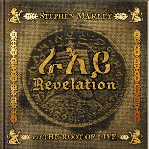 Stephen Marley - Revelation, Pt. 1 The Root of Life