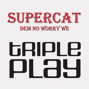 Dem No Worry We-Super Cat