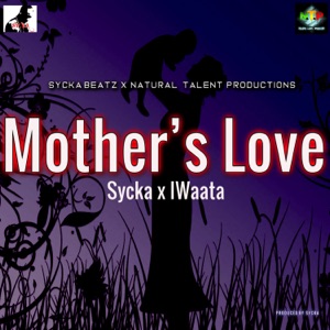 MOTHERS LOVE - Sycka