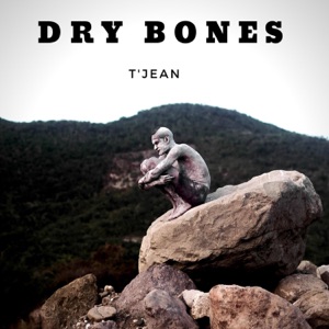 Dry Bones-T-Jean