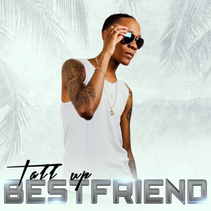 Best Friend-Tall Up