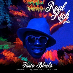 Real Rich Remix-Tanto Blacks