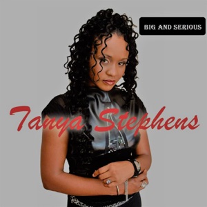 Big and Serious-Tanya Stephens