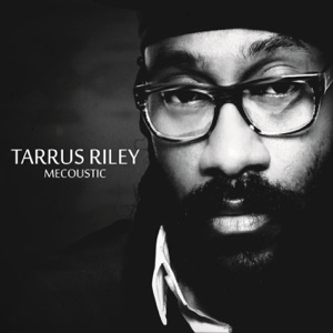 Tarrus Riley - Mecoustic