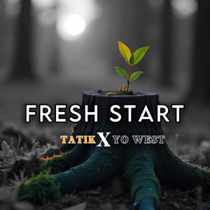 Fresh Start - Tatik