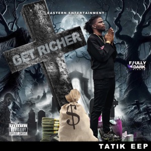 Get Richer - Tatik 