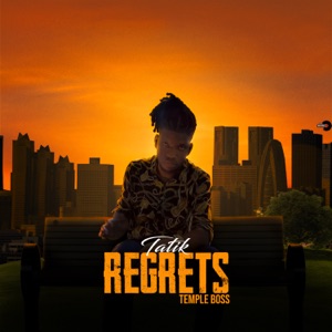 Regrets-Tatik 