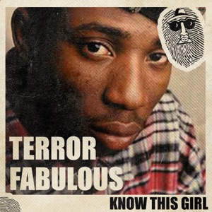 Know This Girl-Terror Fabulous 