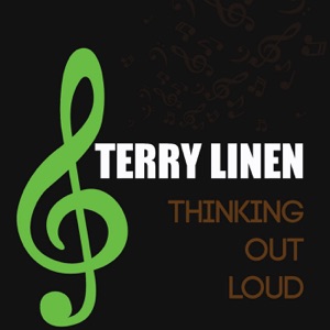 Thinking Out Loud - Terry Linen