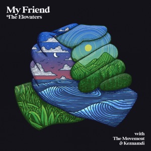 My Friend-The Elovaters