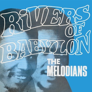 The Rivers of Babylon-The Melodians